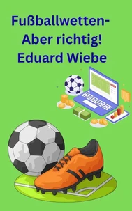 Fußballwetten- Aber richtig!