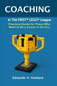 COACHING In The FIRST® LEGO® League