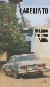 Eduardo Antonio Parra - Laberinto.