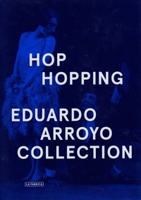 Eduardo Arroyo - Hop Hopping.