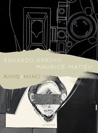 Eduardo Arroyo - Maurice Matieu-Eduardo Arroyo.