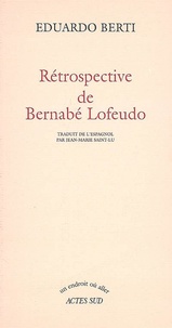 Eduardo Berti - Rétrospective de Bernabé Lofeudo.