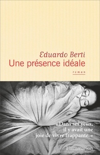 Eduardo Berti - Une présence idéale.