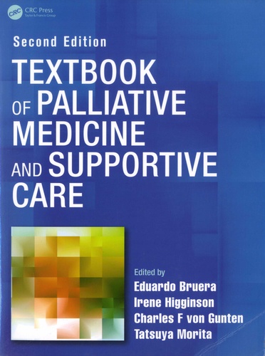 Eduardo Bruera et Irene-J Higginson - Textbook of Palliative Medicine and Supportive Care.
