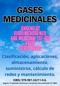 Gases Medicinales (Clasificación, aplicaciones, almacenamiento, suministros, cálculo de redes y mantenimiento)