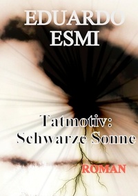 Eduardo Esmi - Tatmotiv: Schwarze Sonne.