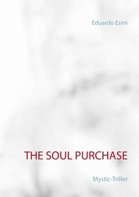 Eduardo Esmi - The Soul Purchase - Mystic-Triller.