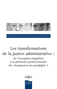 Les transformations de la justice administrative : de l'exception singulière à la plénitude juridictionnelle