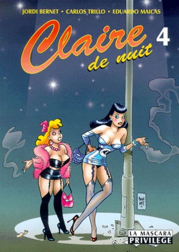 Eduardo Maicas et Carlos Trillo - Claire De Nuit. Tome 4.