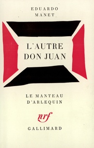 Eduardo Manet - L'Autre Don Juan.