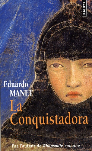 La Conquistadora de Eduardo Manet - Poche - Livre - Decitre