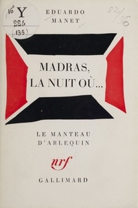 Eduardo Manet - Madras, la nuit où - [Avignon, Théâtre ouvert, juillet 1974].