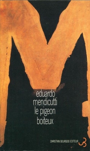 Eduardo Mendicutti - Le pigeon boiteux.