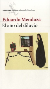 Eduardo Mendoza - El año del diluvio.