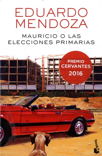 Eduardo Mendoza - Mauricio o las elecciones primarias.