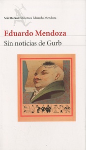 Eduardo Mendoza - Sin Noticias de Gurb.