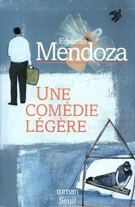 Eduardo Mendoza - Une comédie légère.