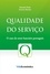 Qualidade do Serviço. O caso do setor bancário português