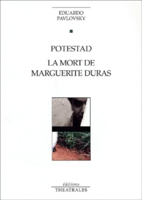 Eduardo Pavlovsky - Potestad Suivi De La Mort De Marguerite Duras.