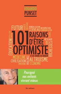 101 raisons d'être optimiste et de croire en demain