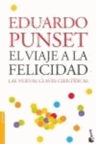 Eduardo Punset - El viaje a la felicidad.