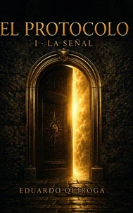 El Protocolo: La Señal
