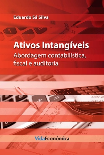 Ativos Intangiveis - Abordagem contabilística, fiscal e auditoria