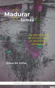 ¡Madurar Jamás!