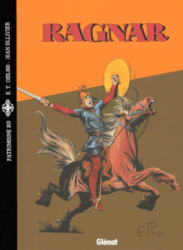 Eduardo-Teixeira Coelho et Jean Ollivier - Ragnar Tome 1 : La Harpe d'or - Suivi de Till Ulenspiegel.