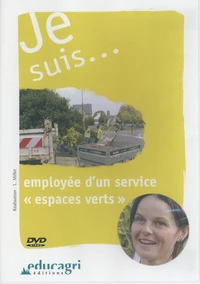Je suis... employée d'un service "espaces verts"