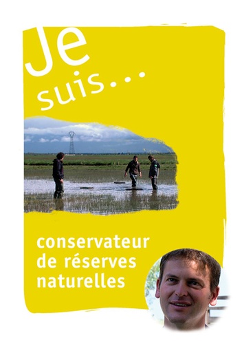 Luc Millet - Je suis... Conservateur de réserves naturelles. 1 DVD