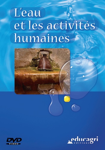 Joseph de La Bouëre - L'eau et les activités humaines. 1 DVD