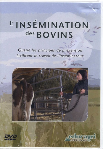 Philippe Mayade et Aurélie Fortune - L'insémination des bovins - Quand les principes de prévention facilitent le travail de l'insémination. 1 DVD