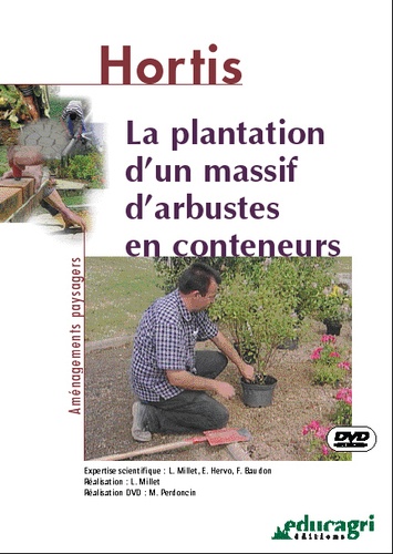 Luc Millet - La plantation d'un massif d'arbustes en conteneurs. 1 DVD