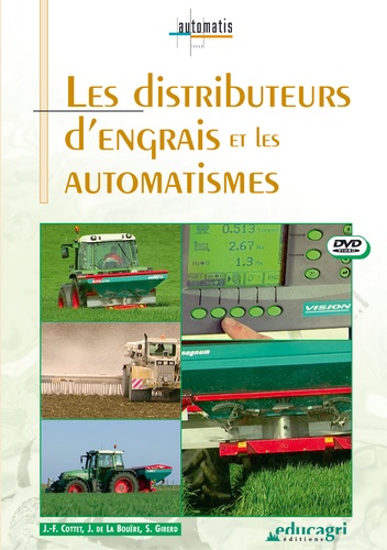 Joseph de La Bouëre et Jean-François Cottet - Les distributeurs d'engrais et les automatismes. 1 DVD