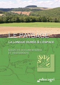 Joseph de La Bouëre - Paysage, la longue durée et l'espace - Sources documentaires et traitements. 1 DVD