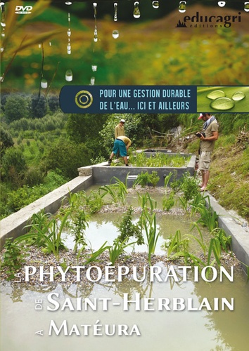 Mathieu Perdoncin et Sofie Aublin - Phytoépuration de Saint-Herblain à Matéura - Pour une gestion durable de l'eau... Ici et ailleurs. 1 DVD