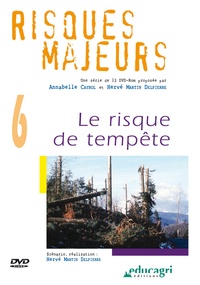 Annabelle Cayrol et Hervé Martin Delpierre - Risques majeurs - Volume 6, Le risque de tempête. 1 DVD