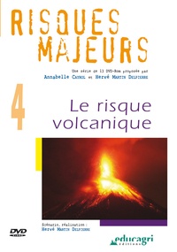 Annabelle Cayrol et Hervé Martin Delpierre - Risques majeurs - Volume 4, Le risque volcanique. 1 DVD