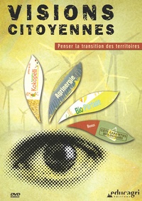 Christophe Joly - Visions citoyennes - Penser la transition des territoires. 1 DVD