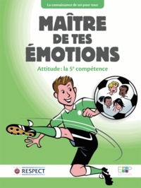  Education 4 Peace - Maître de tes émotions - Attitude : la 5e compétence.