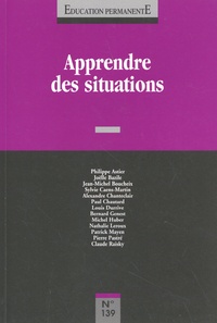 Pierre Pastré - Education permanente N° 139/1999-2 : Apprendre des situations.
