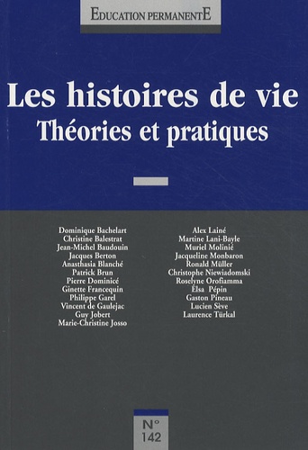 Roselyne Orofiamma et Pierre Dominicé - Education permanente N° 142 : Les histoires de vie - Théories et pratiques.