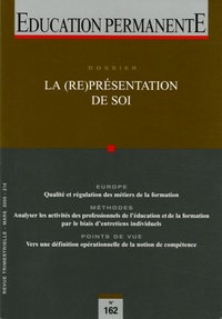 Mokhtar Kaddouri et Régine Angel - Education permanente N° 162, mars 2005 : La (re)présentation de soi.