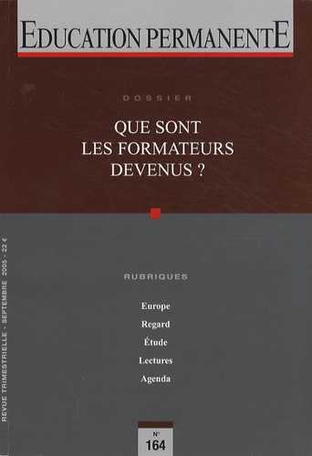 Emmanuel de Lescure et Françoise F. Laot - Education permanente N° 164, Septembre 20 : Que sont les formateurs devenus ?.