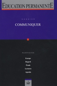 Cathy Dubois et Jean-Marie Charpentier - Education permanente N° 167, Juin 2006 : Communiquer.