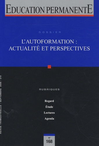 Nathalie Lavielle-Gutnik et Pascal Galvani - Education permanente N° 168, Septembre 2006 : L'autoformation : actualité et perspectives.
