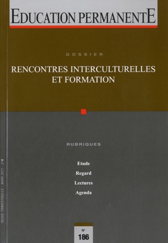 Marie-José Barbot et Fred Dervin - Education permanente N° 186, Mars 2011 : Rencontres interculturelles et formation.