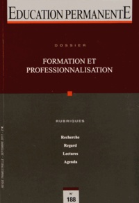 Richard Wittorski - Education permanente N° 188, Septembre 20 : Formation et professionnalisation.