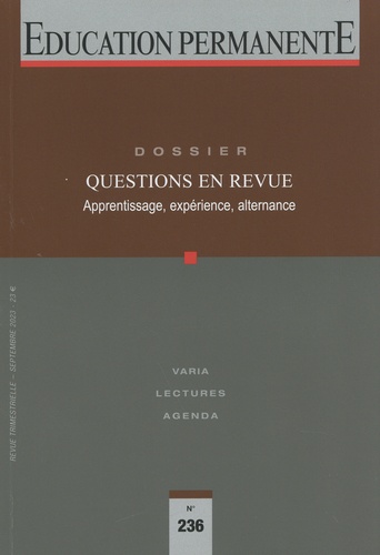 Guy Jobert - Education permanente N° 236, septembre 2023 : Questions en revue - Apprentissage, expérience, alternance.